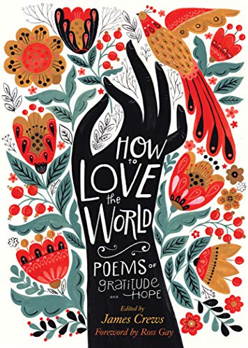 How to Love the World: Poems of Gratitude and Hope