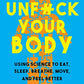 Unfuck Your Body: Using Science to Reconnect Your Body and Mind to Eat, Sleep, Breathe, Move, and Feel Better (5-Minute Therapy)