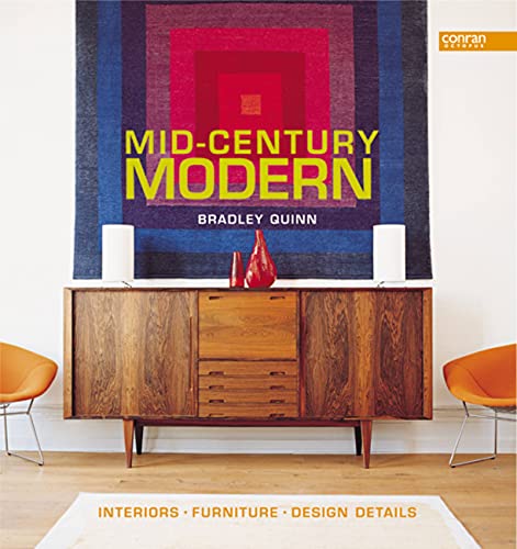 Mid-Century Modern: Interiors, Furniture, Design Details (Conran Octopus Interiors)