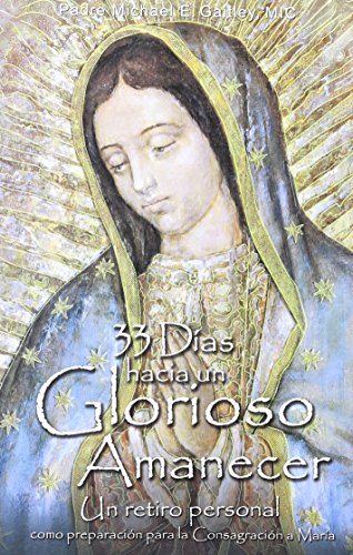 33 Dias Hacia Un Glorioso Amanecer (Spanish Edition)