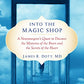 Into the Magic Shop: A Neurosurgeon's Quest to Discover the Mysteries of the Brain and the Secrets of the Heart