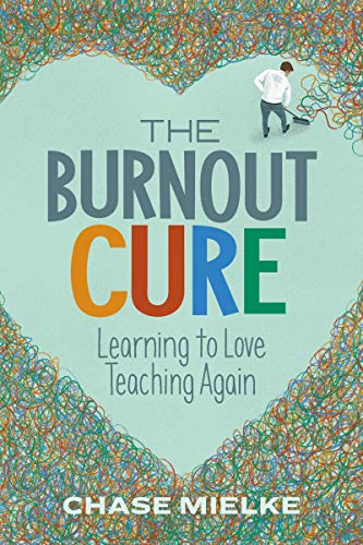 The Burnout Cure: Learning to Love Teaching Again