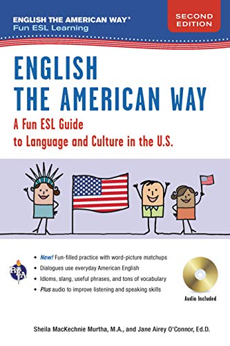 English the American Way: A Fun Guide to English Language 2nd Edition (English as a Second Language Series)