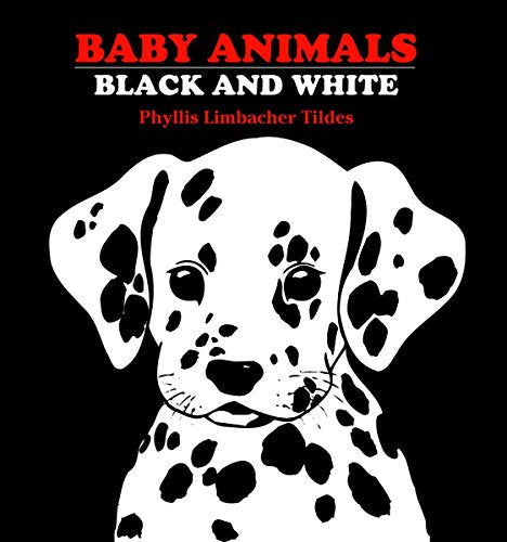 Baby Animals Black and White: Black and White