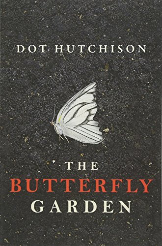 The Butterfly Garden (The Collector Trilogy)