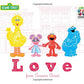 Love: from Sesame Street - A Heartwarming New York Times Bestseller with Elmo, Cookie Monster, and friends (a Valentine's day book for toddlers and ... for any occasion!) (Sesame Street Scribbles)