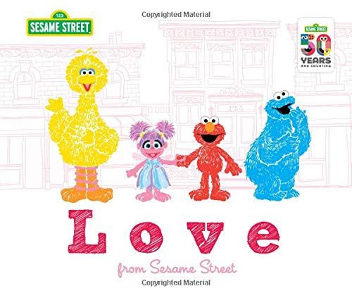 Love: from Sesame Street - A Heartwarming New York Times Bestseller with Elmo, Cookie Monster, and friends (a Valentine's day book for toddlers and ... for any occasion!) (Sesame Street Scribbles)