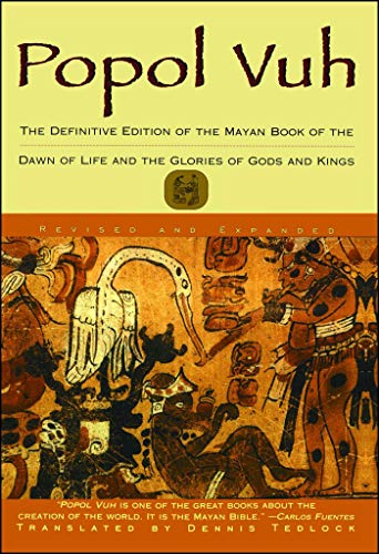 Popol Vuh: The Definitive Edition of The Mayan Book of The Dawn of Life and The Glories of Gods and Kings