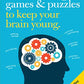 299 On-the-Go Games & Puzzles to Keep Your Brain Young: Minutes a Day to Mental Fitness