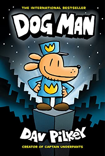 Dog Man: From the Creator of Captain Underpants (Dog Man #1) (1)
