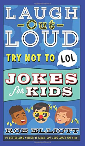 Try Not to LOL (Laugh-Out-Loud Jokes for Kids)