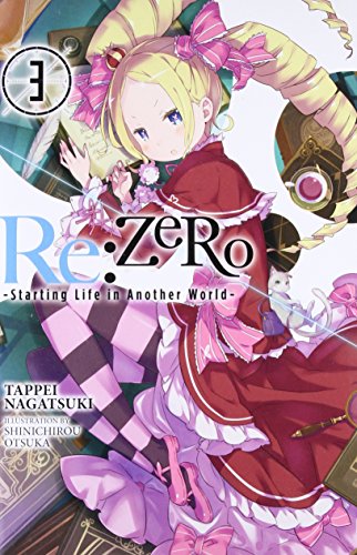 Re:ZERO, Vol. 3 - light novel (Re:ZERO -Starting Life in Another World-, 3)