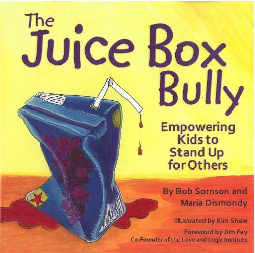 The Juice Box Bully: Empowering Kids to Stand Up For Others