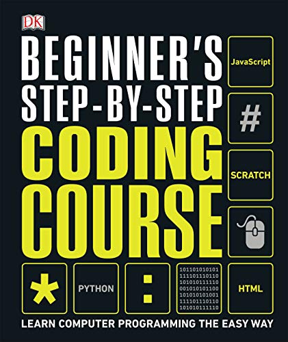 Beginner's Step-by-Step Coding Course: Learn Computer Programming the Easy Way