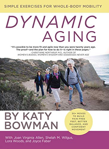 Dynamic Aging: Simple Exercises for Whole-Body Mobility