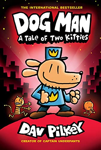 Dog Man: A Tale of Two Kitties: From the Creator of Captain Underpants (Dog Man #3) (3)