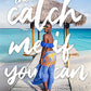 The Catch Me If You Can: One Woman's Journey to Every Country in the World