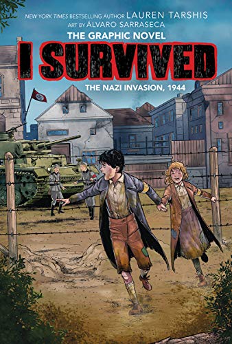 I Survived the Nazi Invasion, 1944 (I Survived Graphic Novel #3): Graphix Book (3) (I Survived Graphic Novels)