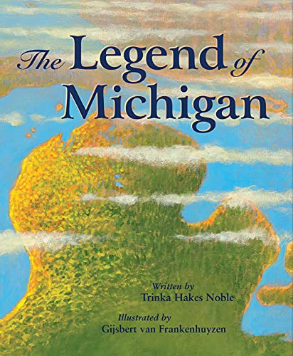 The Legend of Michigan (Legend (Sleeping Bear))