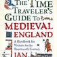 The Time Traveler's Guide to Medieval England: A Handbook for Visitors to the Fourteenth Century