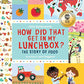 How Did That Get in My Lunchbox?: The Story of Food (Exploring the Everyday)