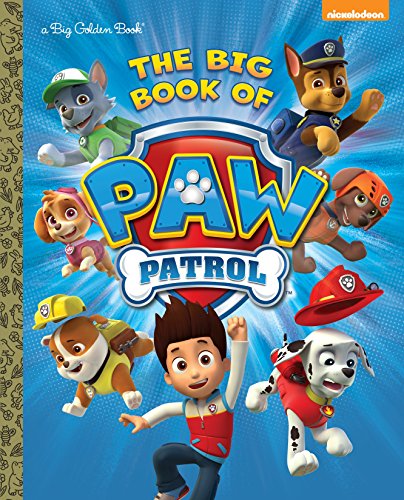 The Big Book of Paw Patrol (Paw Patrol) (Big Golden Book)