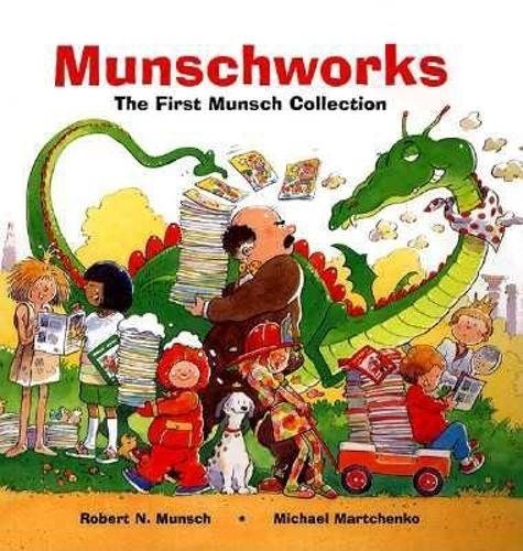 Munschworks: The First Munsch Collection
