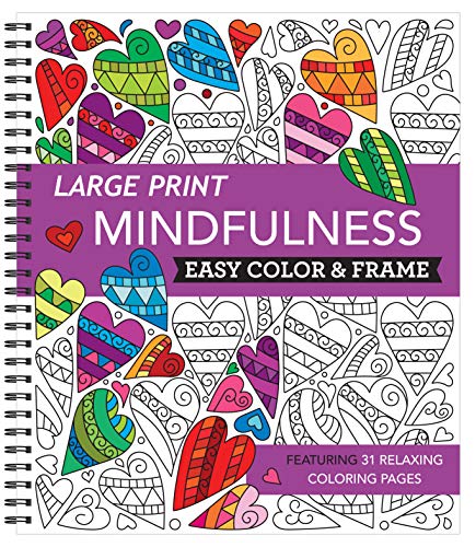 Large Print Easy Color & Frame - Mindfulness (Adult Coloring Book)