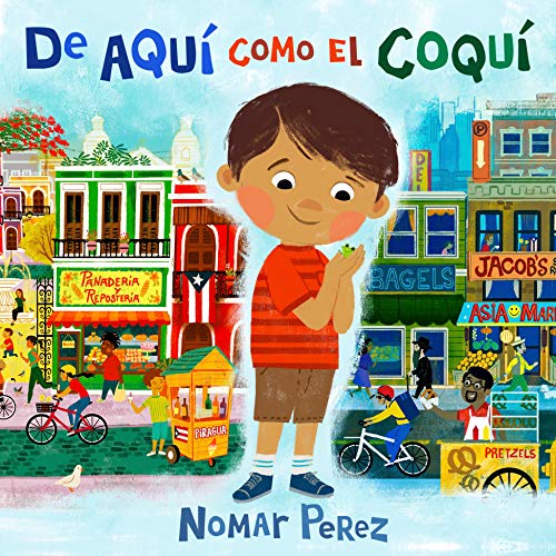 De aquí como el coquí (Spanish Edition)
