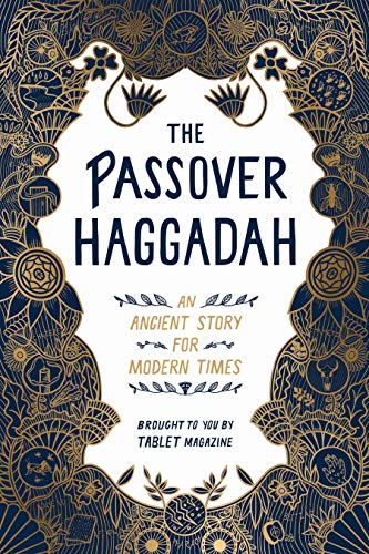 The Passover Haggadah: An Ancient Story for Modern Times