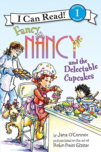 Fancy Nancy and the Delectable Cupcakes (I Can Read Book 1)