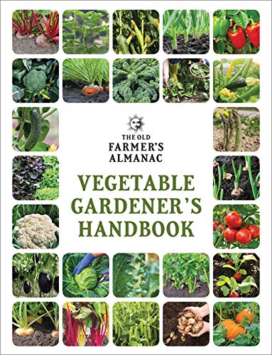 The Old Farmer's Almanac Vegetable Gardener’s Handbook (Old Farmer's Almanac (Paperback))