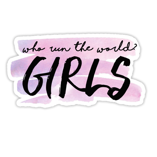 Shop Trimmings: Who Run the World Girls Sticker