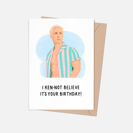 Shop Trimmings: Barbie Movie I Ken-Not Believe It's Your Birthday Card