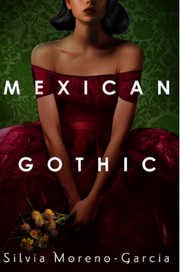 Mexican Gothic (Paperback)