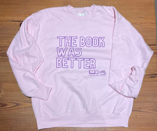 MTW Graphic Sweatshirt: The Book Was Better (Pink)
