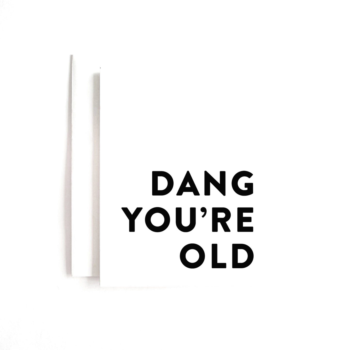 Joy Paper Co: Dang You're Old Card