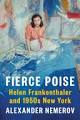 Fierce Poise: Helen Frankenthaler and 19