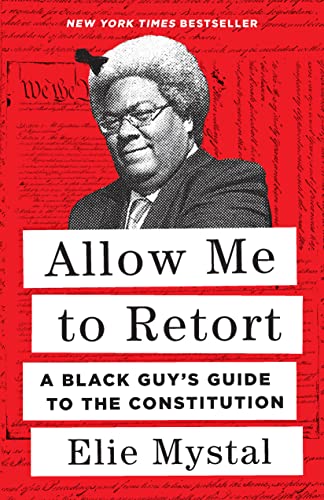 Allow Me to Retort: A Black Guy’s Guide to the Constitution (Paperback)